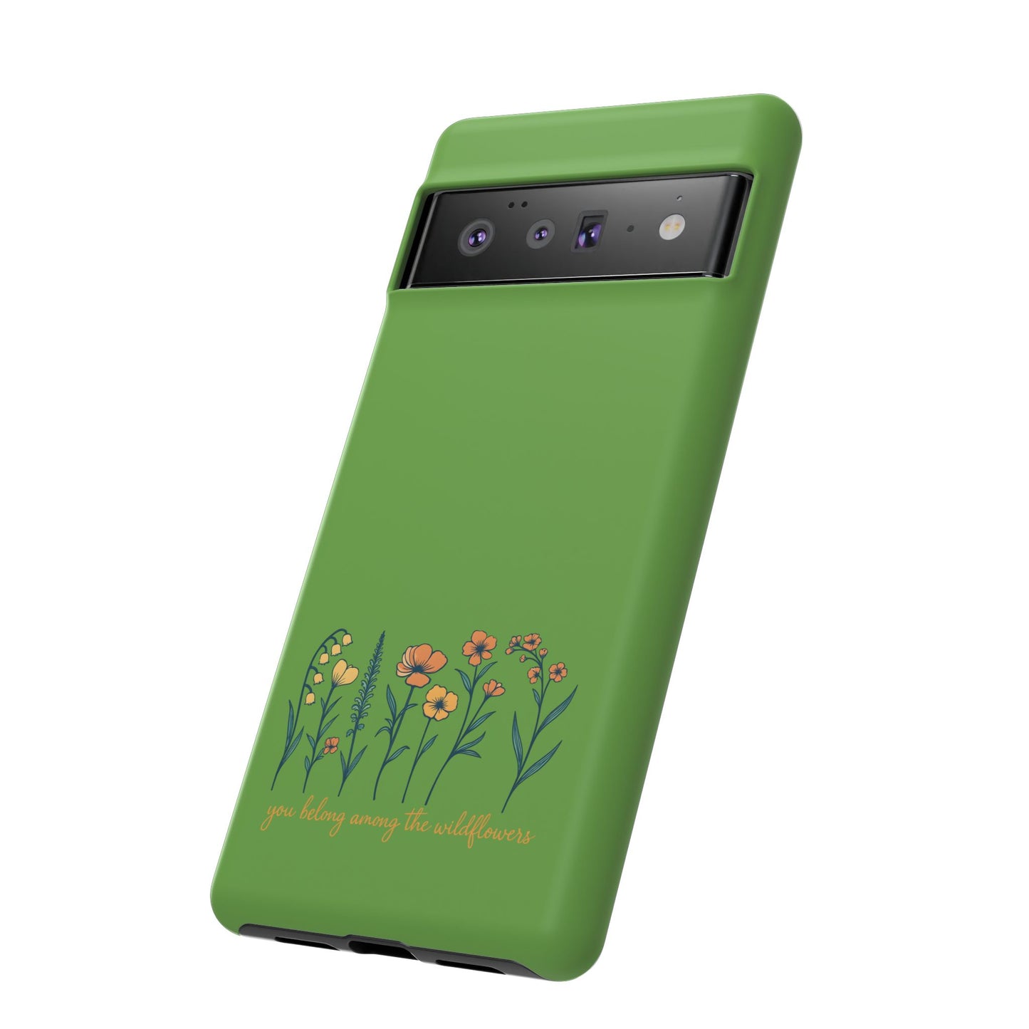 Floral Phone Case - You Belong Among the Wildflowers, Botanical Gift, Eco-Friendly Phone Accessory, Nature Lover Statement