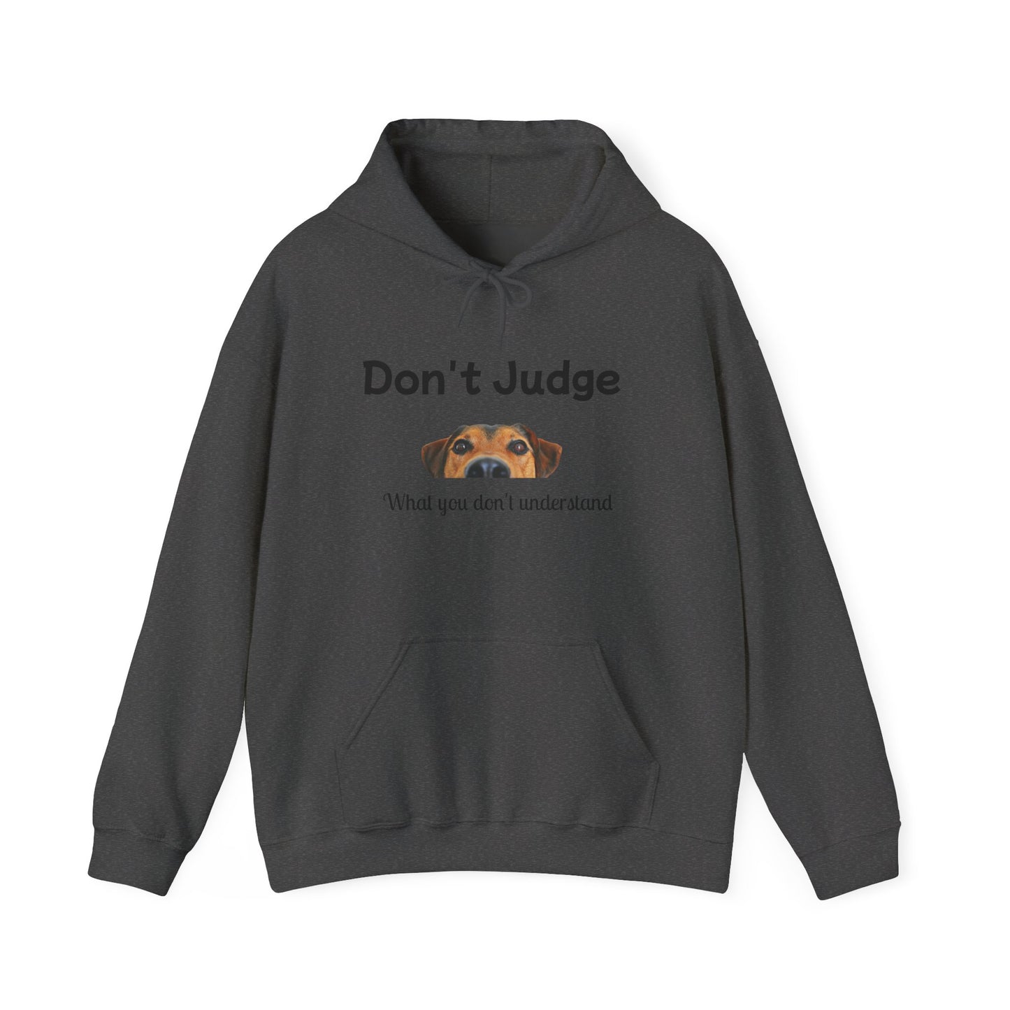 Don't Judge Hoodie - Funny Dog Sweatshirt for Dog Lovers, Perfect Gift for Pet Owners, Cozy Casual Wear, Great for All Occasions