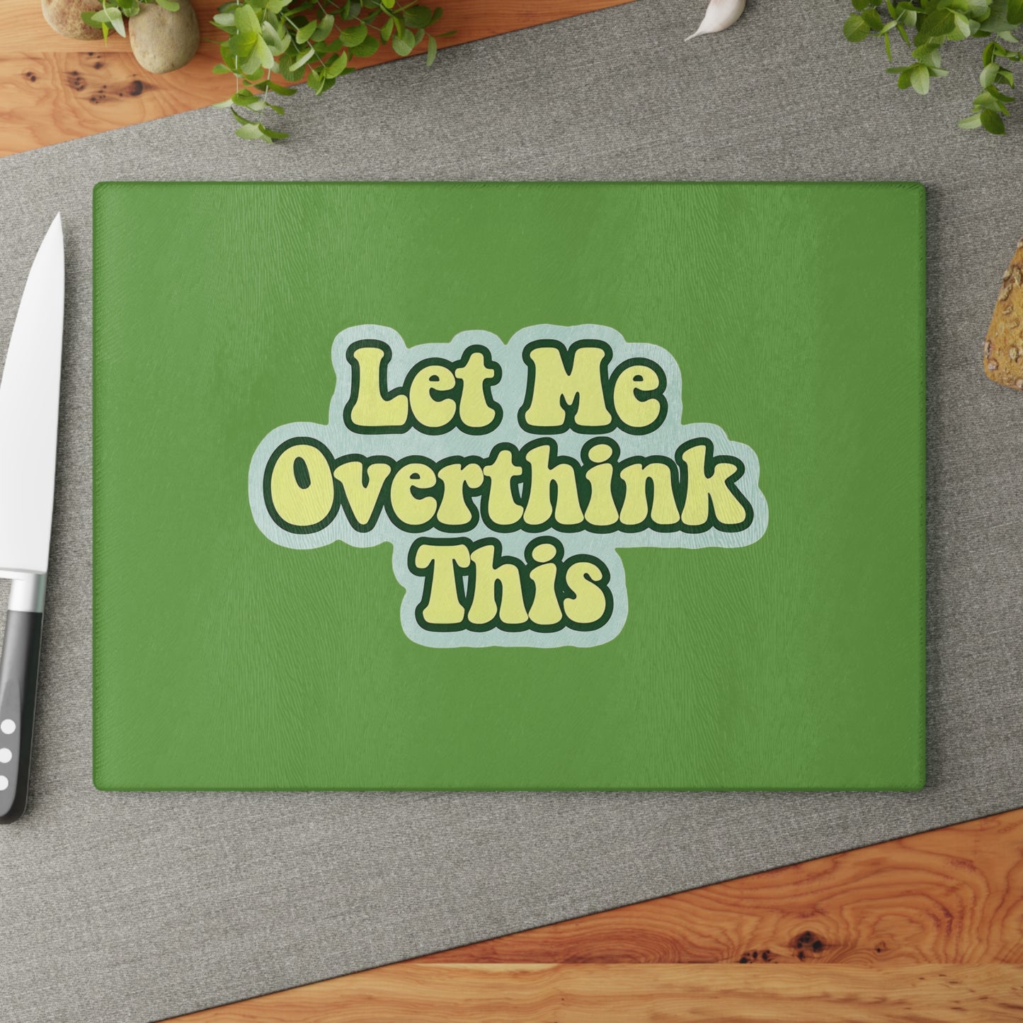 Let Me Overthink This Glass Cutting Board, Kitchen Decor, Gift for Chefs, Funny Cooking Gift, Unique Kitchen Accessories
