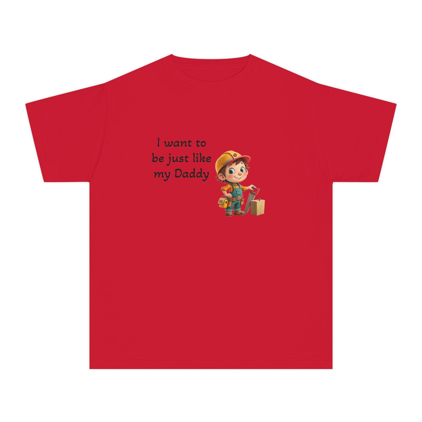 Youth Tee - 'I Want to Be Just Like My Daddy'