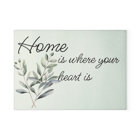 Home is Where Your Heart Is Glass Cutting Board, Kitchen Decor, Housewarming Gift, Wedding Present, Mother's Day Gift