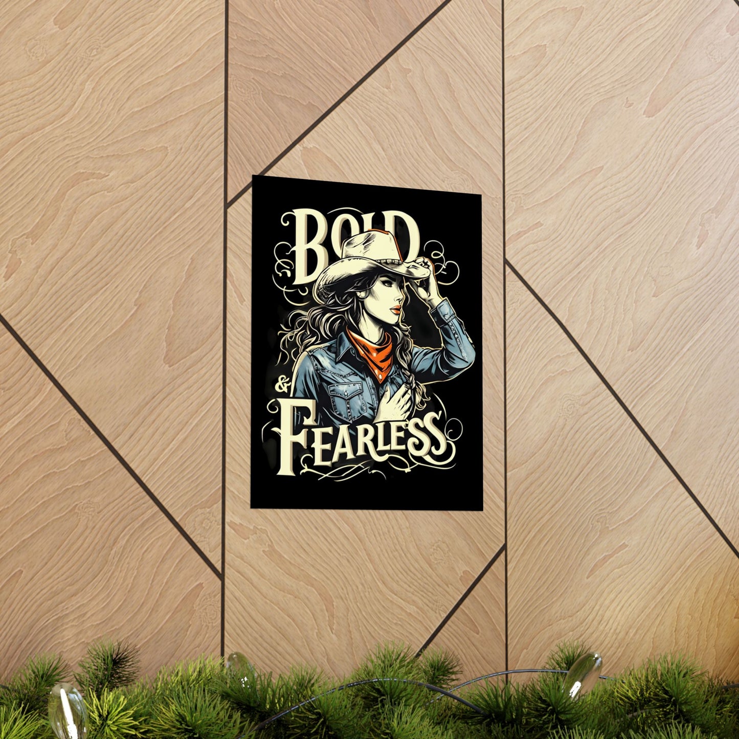 Bold & Fearless Cowboy Woman Poster — Matte Vertical Wall Art