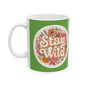 Stay Wild Floral Ceramic Mug — 11oz & 15oz