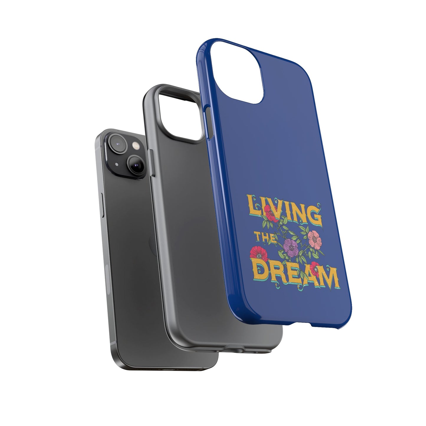 Living the Dream Phone Case, Floral Phone Cover, Tough Phone Case, Inspirational Gift, Boho Style Accessory, Dreamer Case
