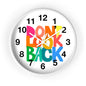 Don’t Look Back Wall Clock — Colorful Motivational Home Decor