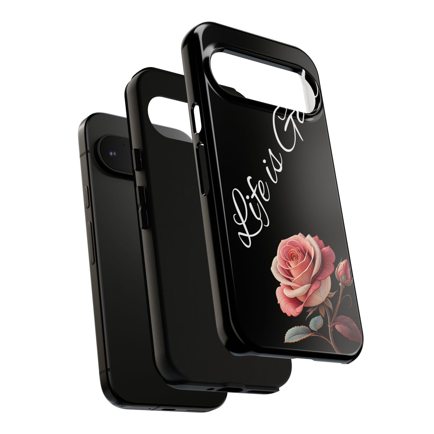 Floral Phone Case - Life is Good, Tough Phone Cover, Gift for Her, Rose Design, Personalized Phone Accessory, Stylish Tech Protector