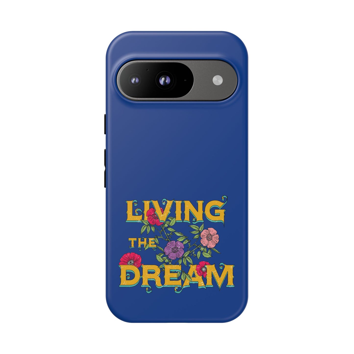 Living the Dream Phone Case, Floral Phone Cover, Tough Phone Case, Inspirational Gift, Boho Style Accessory, Dreamer Case