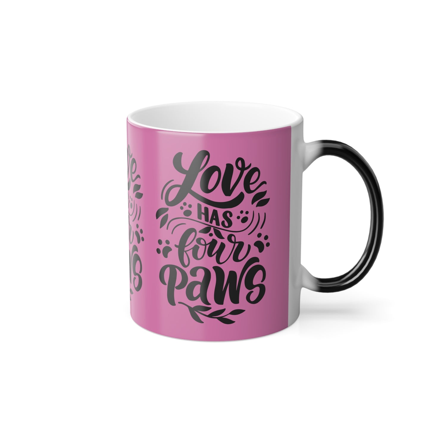 Color-Changing Mug — "Love Has Four Paws" Pink Pet Lover Coffee Cup (11 oz)