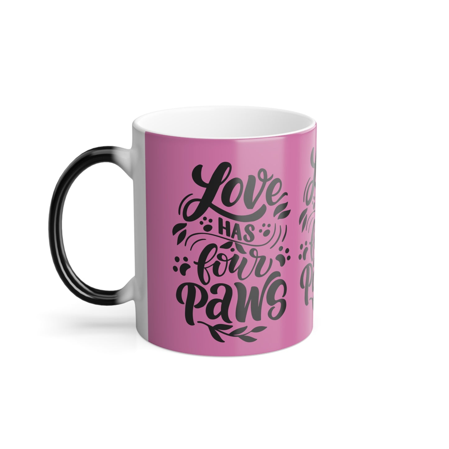 Color-Changing Mug — "Love Has Four Paws" Pink Pet Lover Coffee Cup (11 oz)