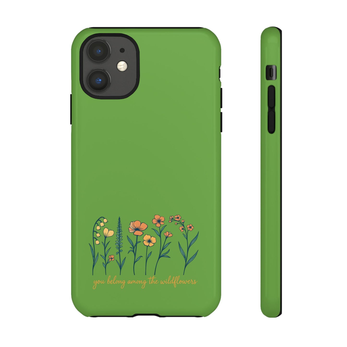 Floral Phone Case - You Belong Among the Wildflowers, Botanical Gift, Eco-Friendly Phone Accessory, Nature Lover Statement