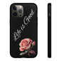 Floral Phone Case - Life is Good, Tough Phone Cover, Gift for Her, Rose Design, Personalized Phone Accessory, Stylish Tech Protector