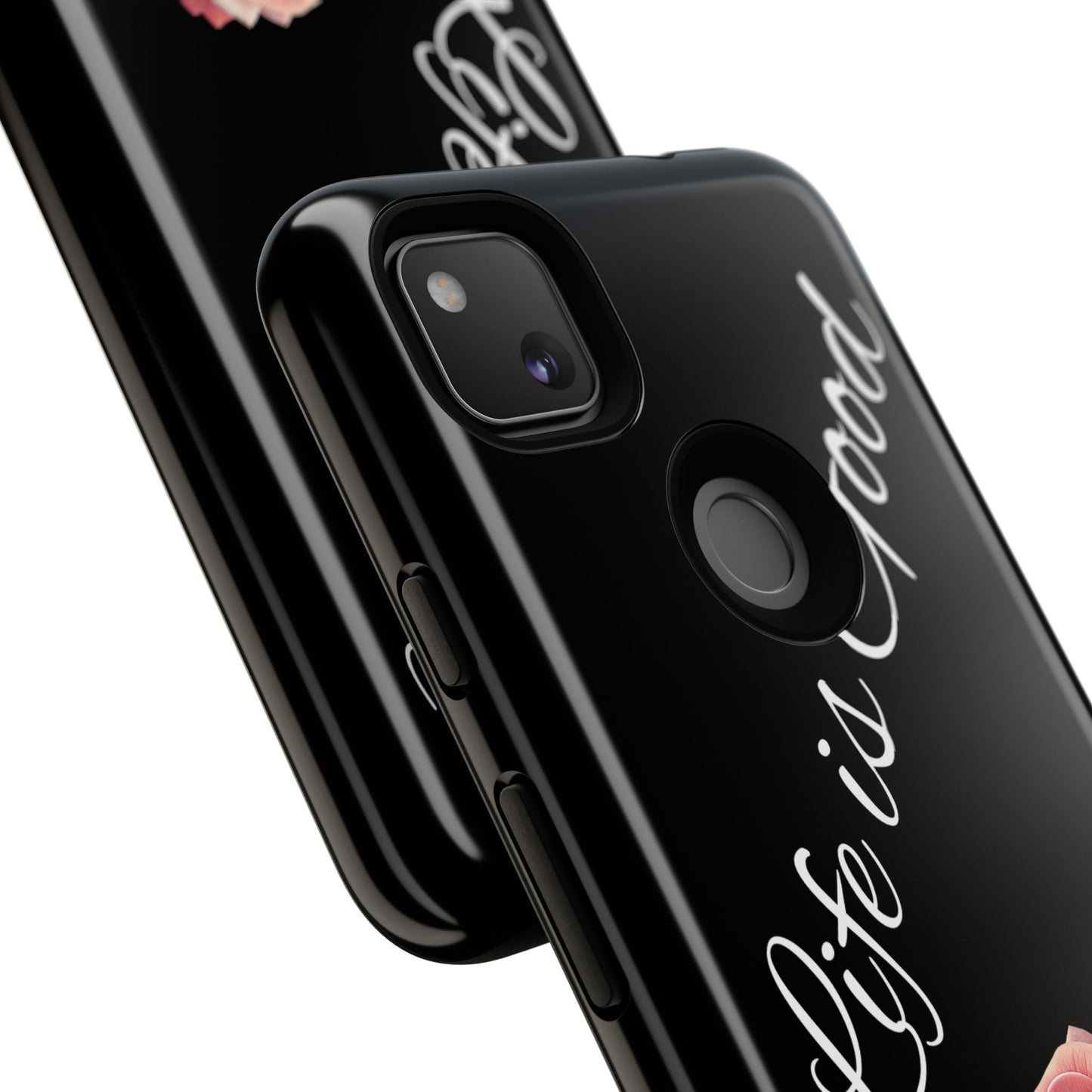 Floral Phone Case - Life is Good, Tough Phone Cover, Gift for Her, Rose Design, Personalized Phone Accessory, Stylish Tech Protector