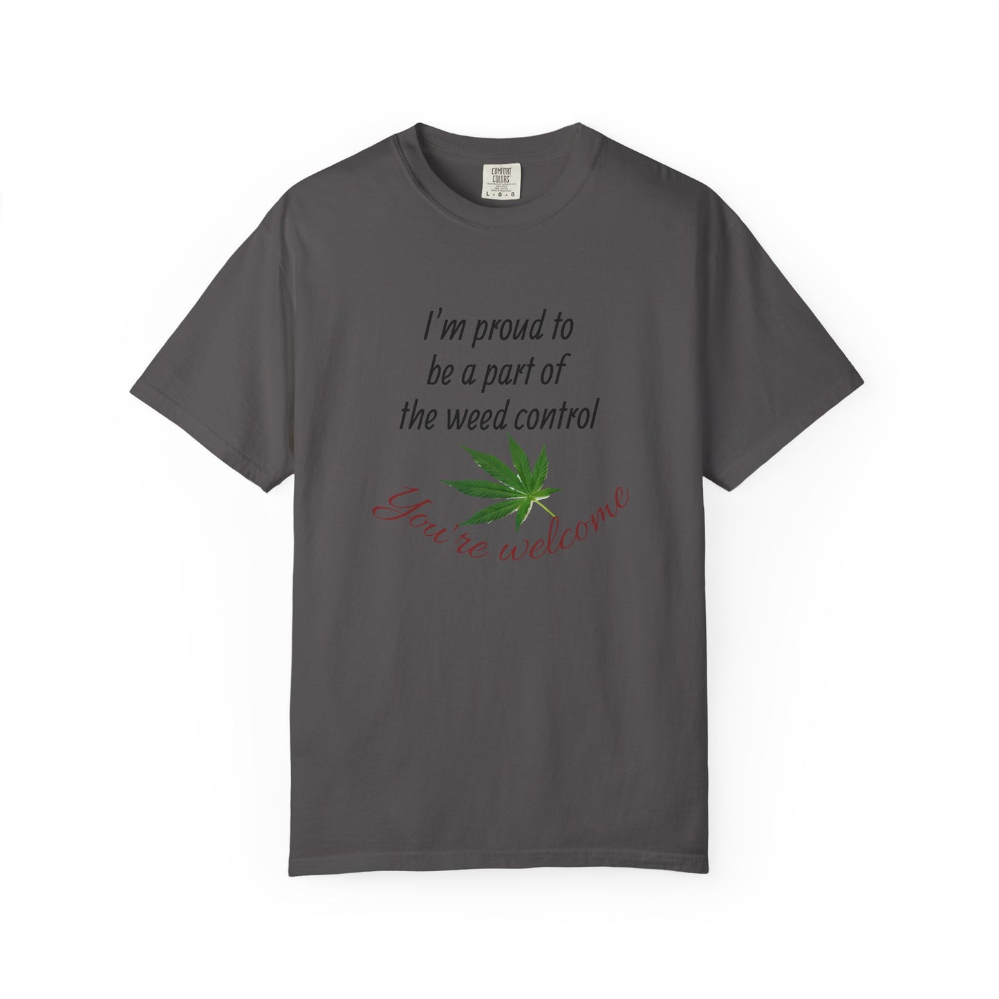 Proud Weed Control Unisex T-shirt, Cannabis Enthusiast Gift, Stoner Humor Tee, Eco-Friendly Apparel, Perfect for 420 Celebrations