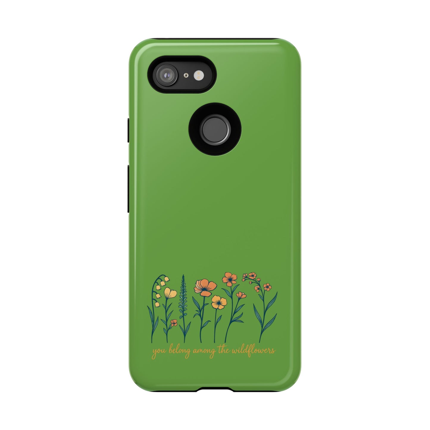 Floral Phone Case - You Belong Among the Wildflowers, Botanical Gift, Eco-Friendly Phone Accessory, Nature Lover Statement