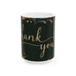 Thank You Floral Ceramic Mug — Elegant Script Gift Mug (11oz & 15oz)