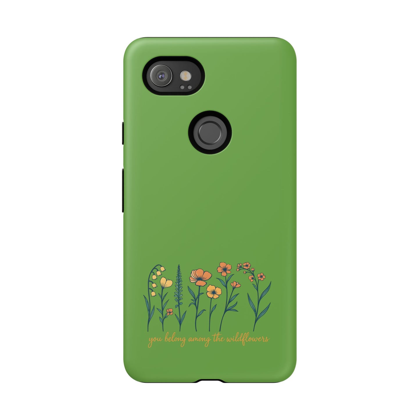 Floral Phone Case - You Belong Among the Wildflowers, Botanical Gift, Eco-Friendly Phone Accessory, Nature Lover Statement