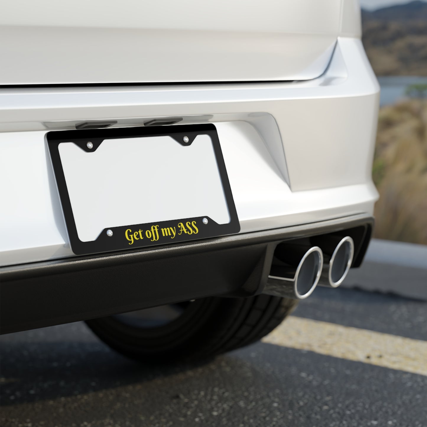 Funny Metal License Plate Frame - Get Off My Ass