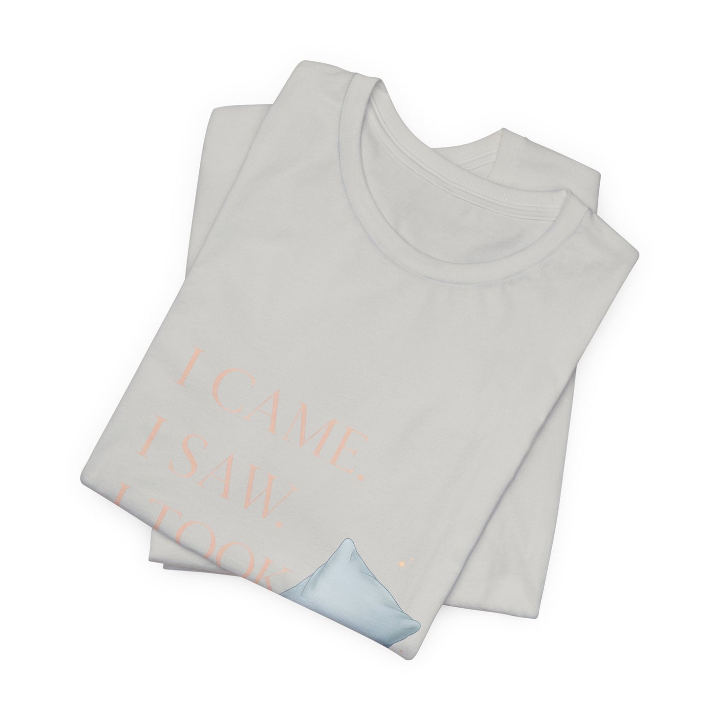 I Came, I Saw, I Took a Nap T‑Shirt — Cute Minimal Pillow Graphic Tee