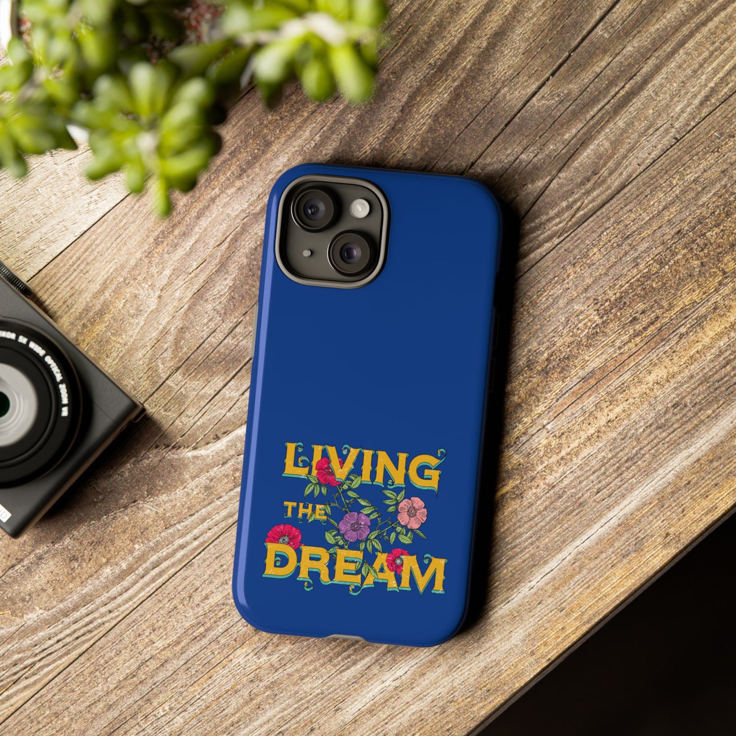 Living the Dream Phone Case, Floral Phone Cover, Tough Phone Case, Inspirational Gift, Boho Style Accessory, Dreamer Case