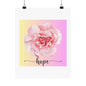 Hope Floral Matte Vertical Posters Inspirational Wall Art, Flower Decor, Gifts for Her, Motivation Decor, Home Office Decor