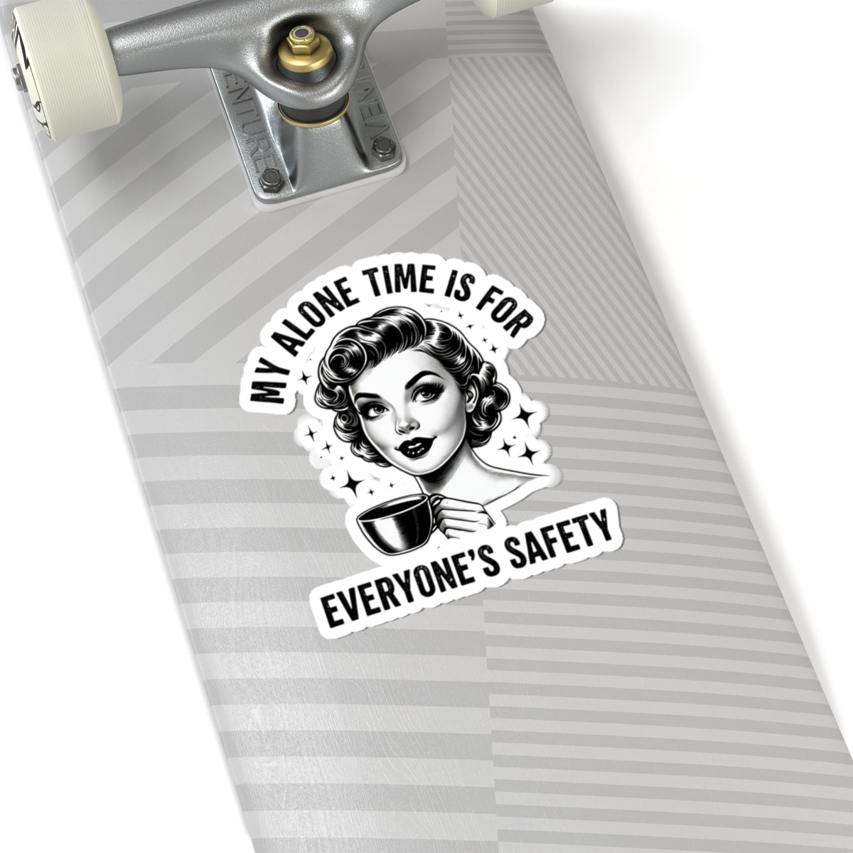 Kiss-Cut Sticker — "My Alone Time Is For Everyone's Safety" Retro Coffee Girl
