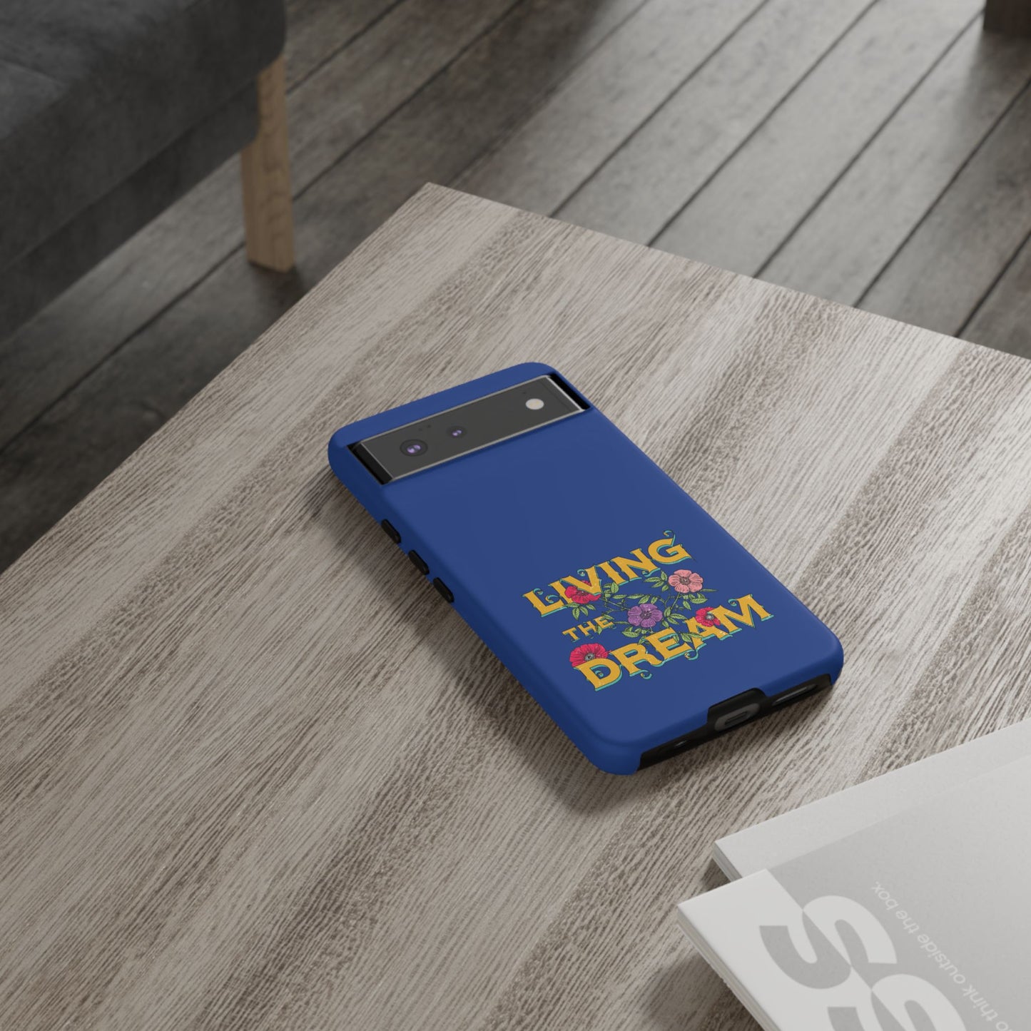 Living the Dream Phone Case, Floral Phone Cover, Tough Phone Case, Inspirational Gift, Boho Style Accessory, Dreamer Case