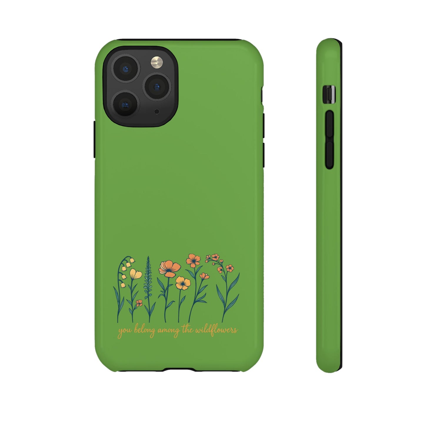 Floral Phone Case - You Belong Among the Wildflowers, Botanical Gift, Eco-Friendly Phone Accessory, Nature Lover Statement