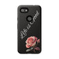 Floral Phone Case - Life is Good, Tough Phone Cover, Gift for Her, Rose Design, Personalized Phone Accessory, Stylish Tech Protector