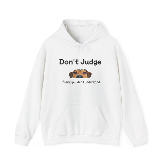 Don't Judge Hoodie - Funny Dog Sweatshirt for Dog Lovers, Perfect Gift for Pet Owners, Cozy Casual Wear, Great for All Occasions