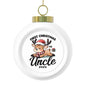 Personalized Christmas Ball Ornament, First Christmas as Uncle 2025, Holiday Decor, Unique Gift, Family Keepsake, Tree Decoration