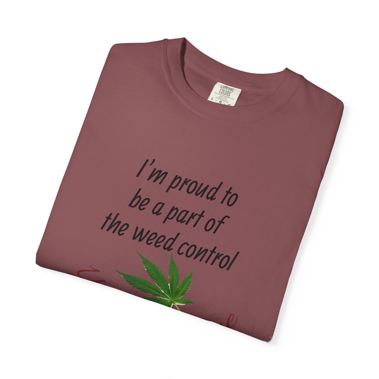 Proud Weed Control Unisex T-shirt, Cannabis Enthusiast Gift, Stoner Humor Tee, Eco-Friendly Apparel, Perfect for 420 Celebrations