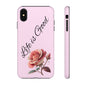 Roses & Positivity Phone Case - Floral Design, Life is Good, Tough Cases for Everyday Wear, Gift for Friends, Mother's Day, Spring [...]