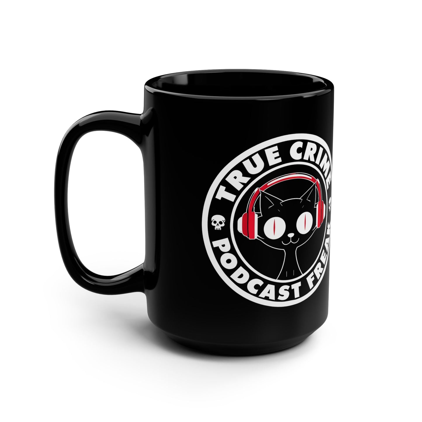 True Crime Podcast Freak Black 15oz Mug