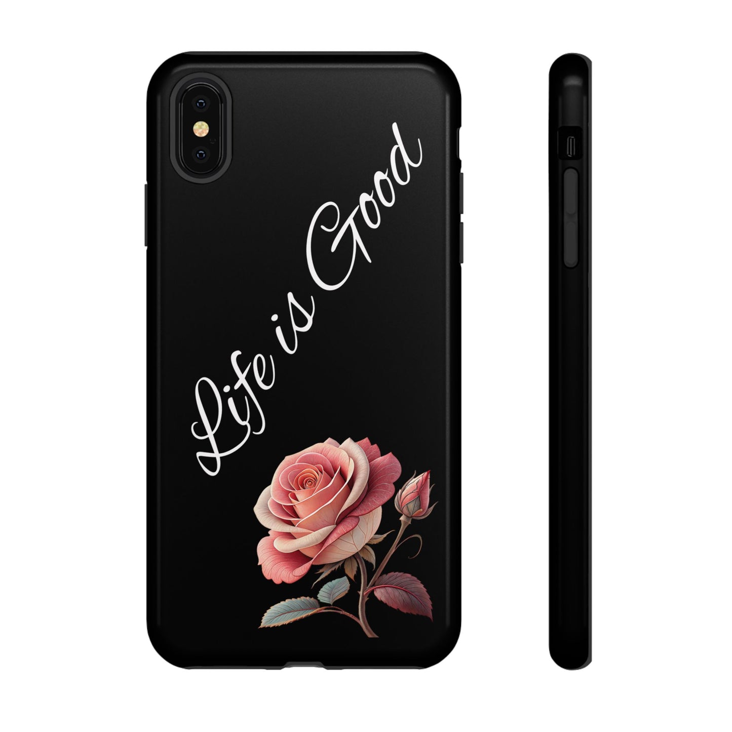 Floral Phone Case - Life is Good, Tough Phone Cover, Gift for Her, Rose Design, Personalized Phone Accessory, Stylish Tech Protector