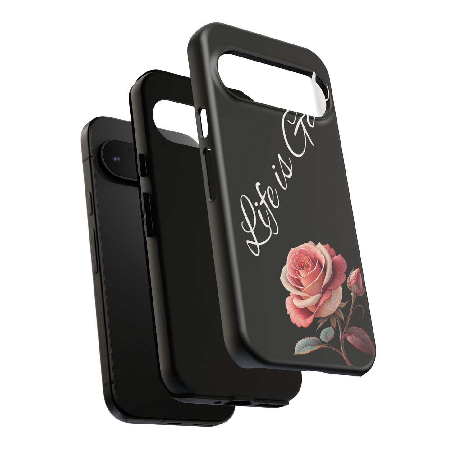 Floral Phone Case - Life is Good, Tough Phone Cover, Gift for Her, Rose Design, Personalized Phone Accessory, Stylish Tech Protector