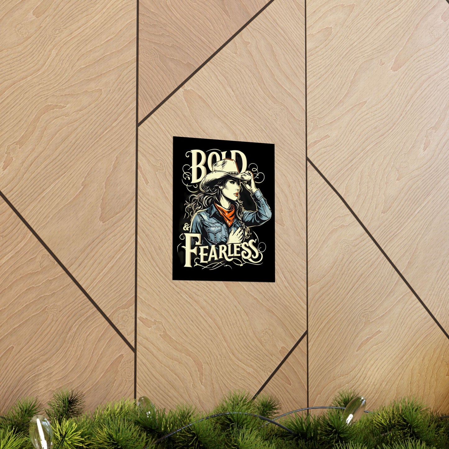 Bold & Fearless Cowboy Woman Poster — Matte Vertical Wall Art