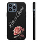 Floral Phone Case - Life is Good, Tough Phone Cover, Gift for Her, Rose Design, Personalized Phone Accessory, Stylish Tech Protector