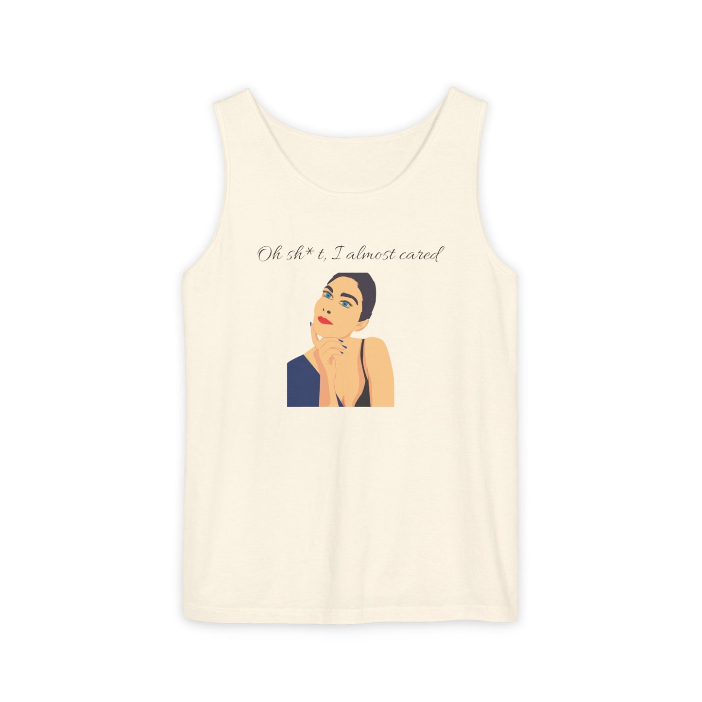 Funny Graphic Tank Top - "Oh sh*t, I almost cared"