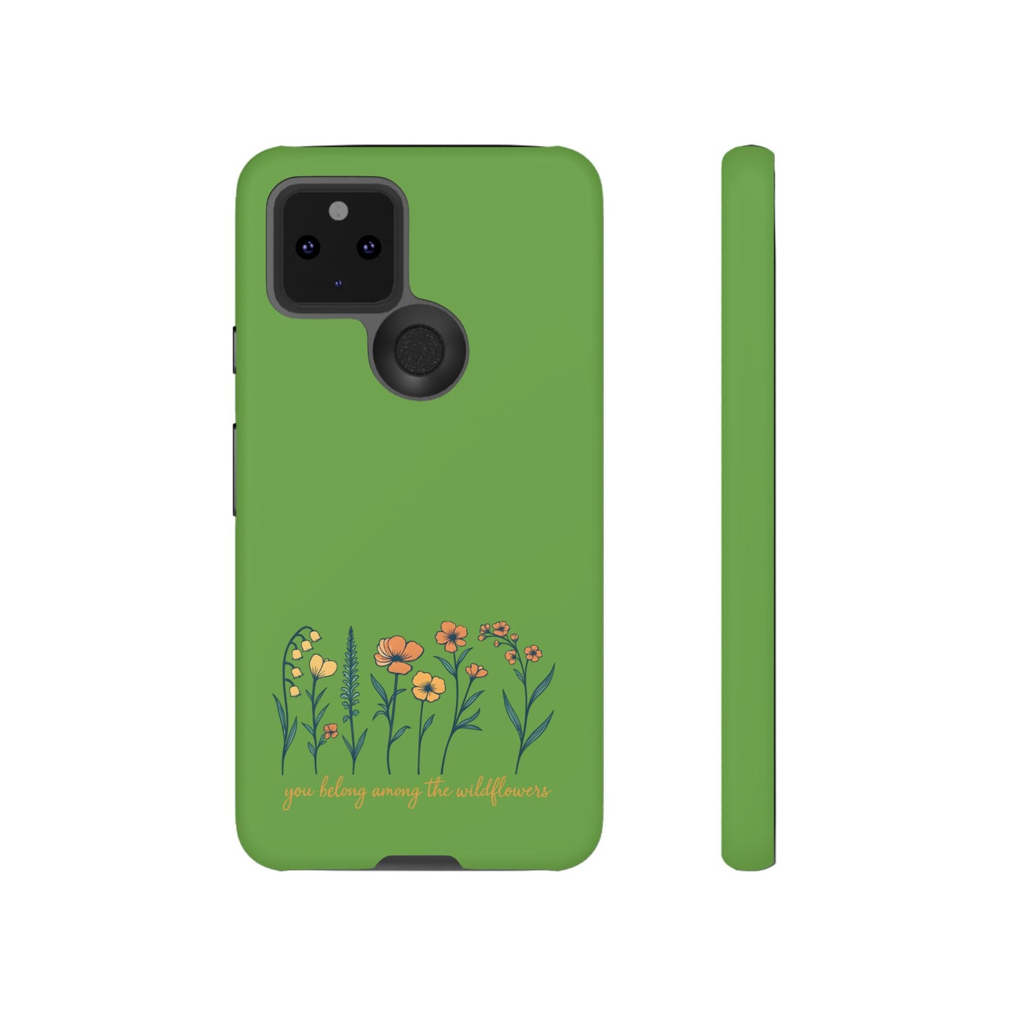 Floral Phone Case - You Belong Among the Wildflowers, Botanical Gift, Eco-Friendly Phone Accessory, Nature Lover Statement