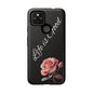 Floral Phone Case - Life is Good, Tough Phone Cover, Gift for Her, Rose Design, Personalized Phone Accessory, Stylish Tech Protector