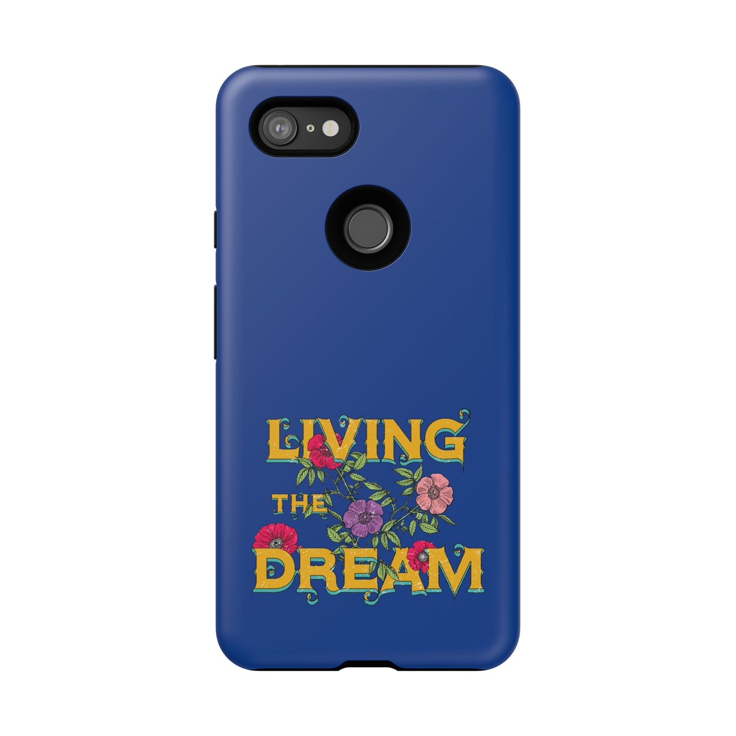Living the Dream Phone Case, Floral Phone Cover, Tough Phone Case, Inspirational Gift, Boho Style Accessory, Dreamer Case
