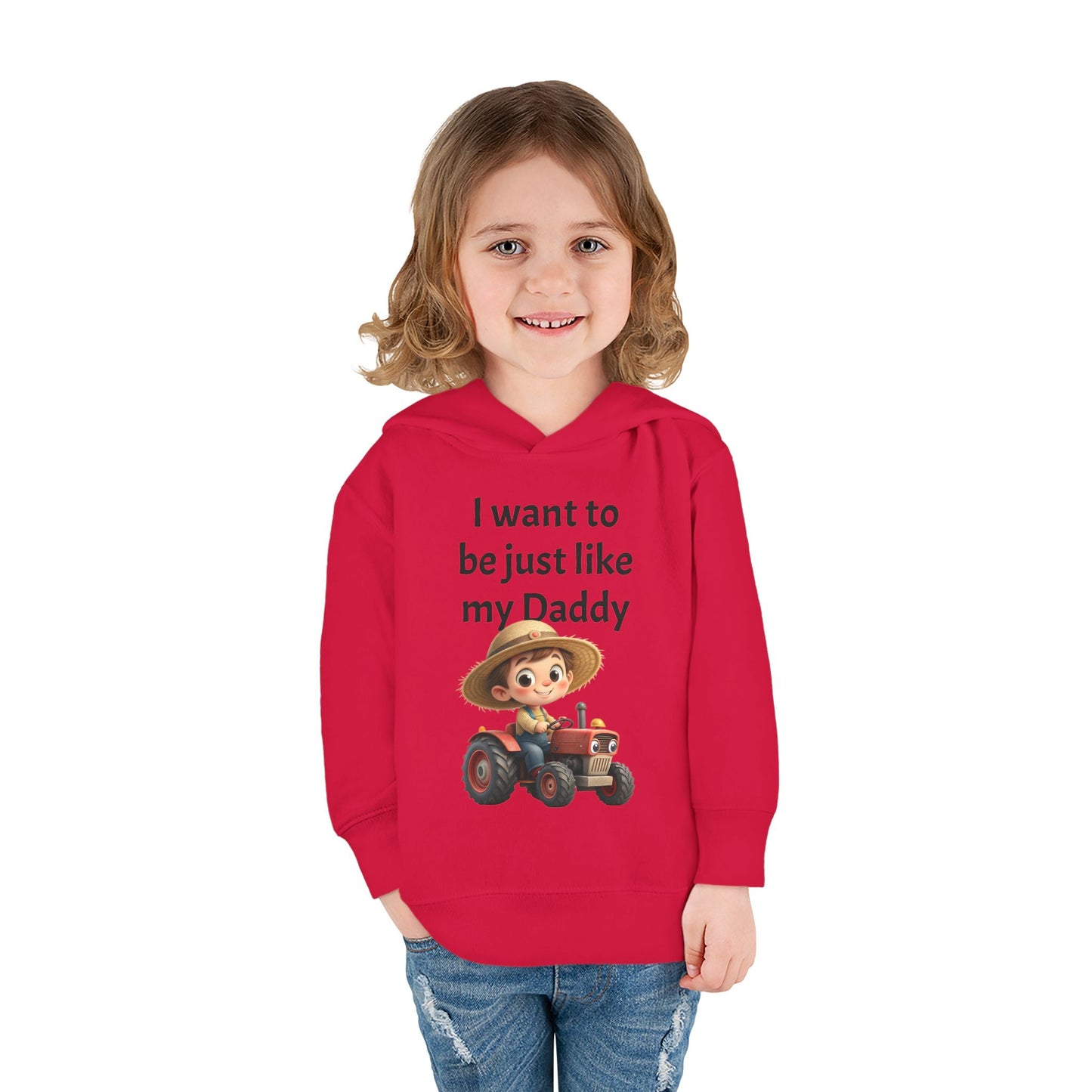 Adorable Toddler Fleece Hoodie - "I want to be just like my Daddy" - Kids Gift, Baby Shower, Birthday, Farm Theme