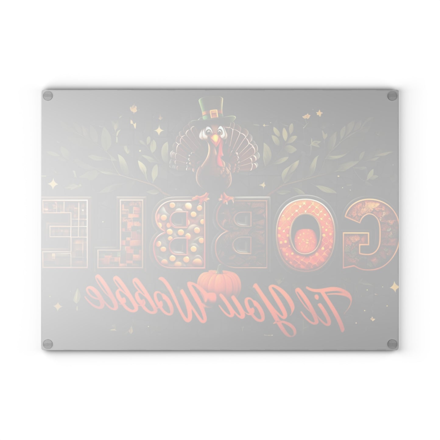 Thanksgiving Glass Cutting Board - Gobble Til You Wobble Design