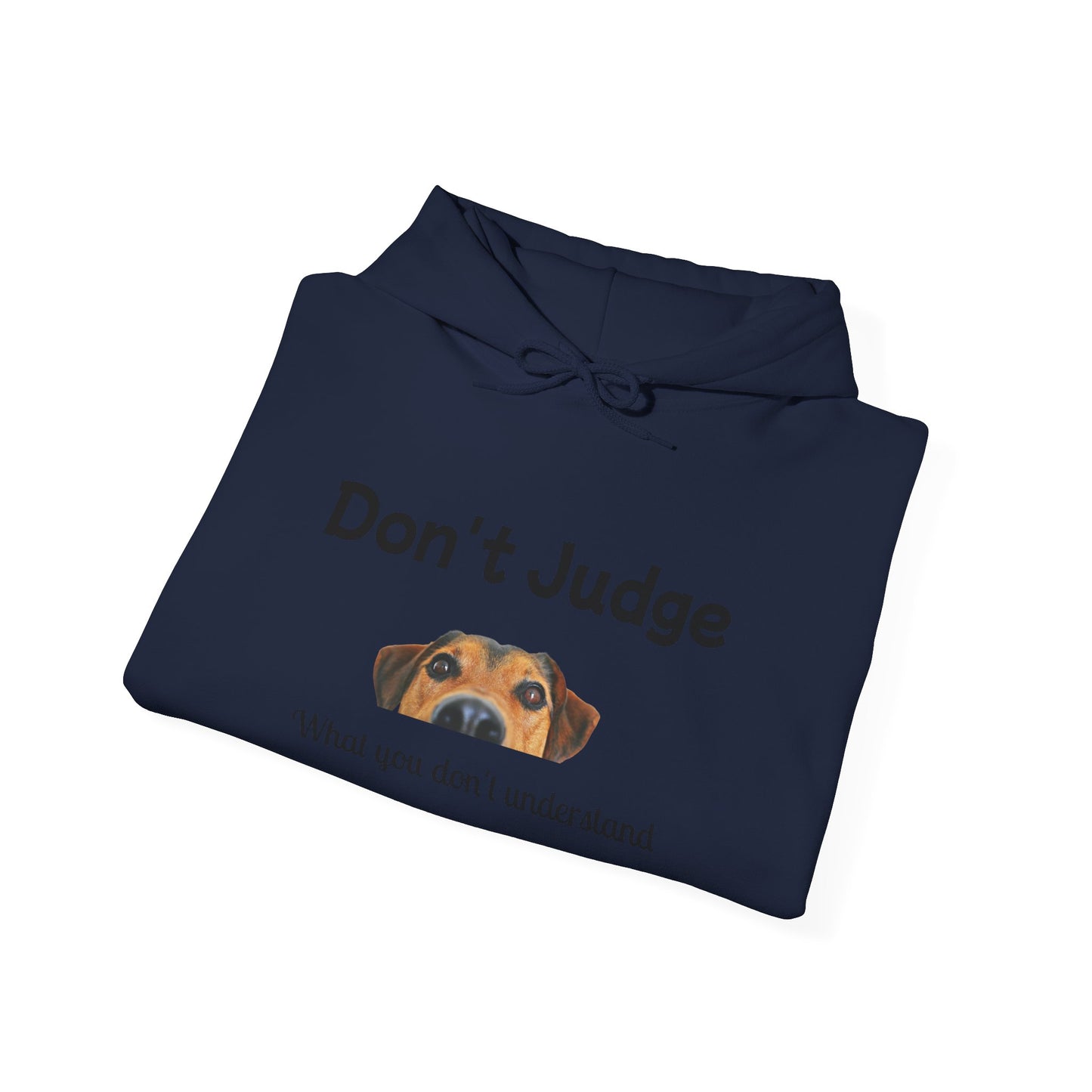 Don't Judge Hoodie - Funny Dog Sweatshirt for Dog Lovers, Perfect Gift for Pet Owners, Cozy Casual Wear, Great for All Occasions