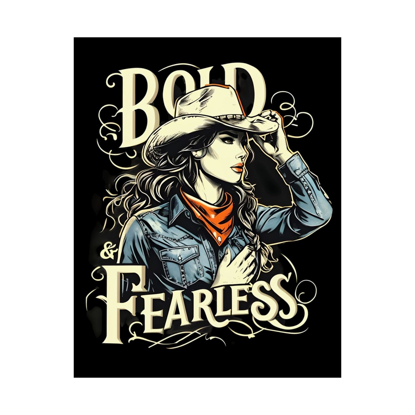 Bold & Fearless Cowboy Woman Poster — Matte Vertical Wall Art