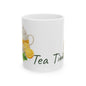 Tea Time Ceramic Mug - Perfect for Tea Lovers, Gift for Friends, Home Decor, 11oz 15oz