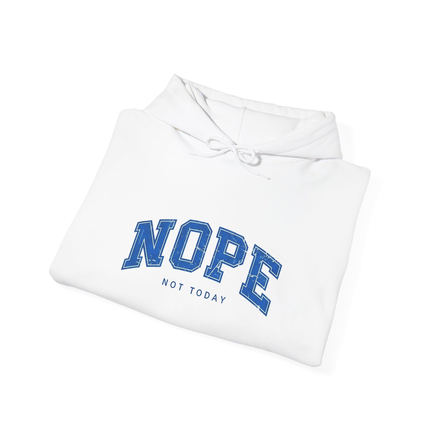 Nope "Not Today" Hoodie — Casual Graphic Pullover for Chill Days