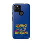 Living the Dream Phone Case, Floral Phone Cover, Tough Phone Case, Inspirational Gift, Boho Style Accessory, Dreamer Case