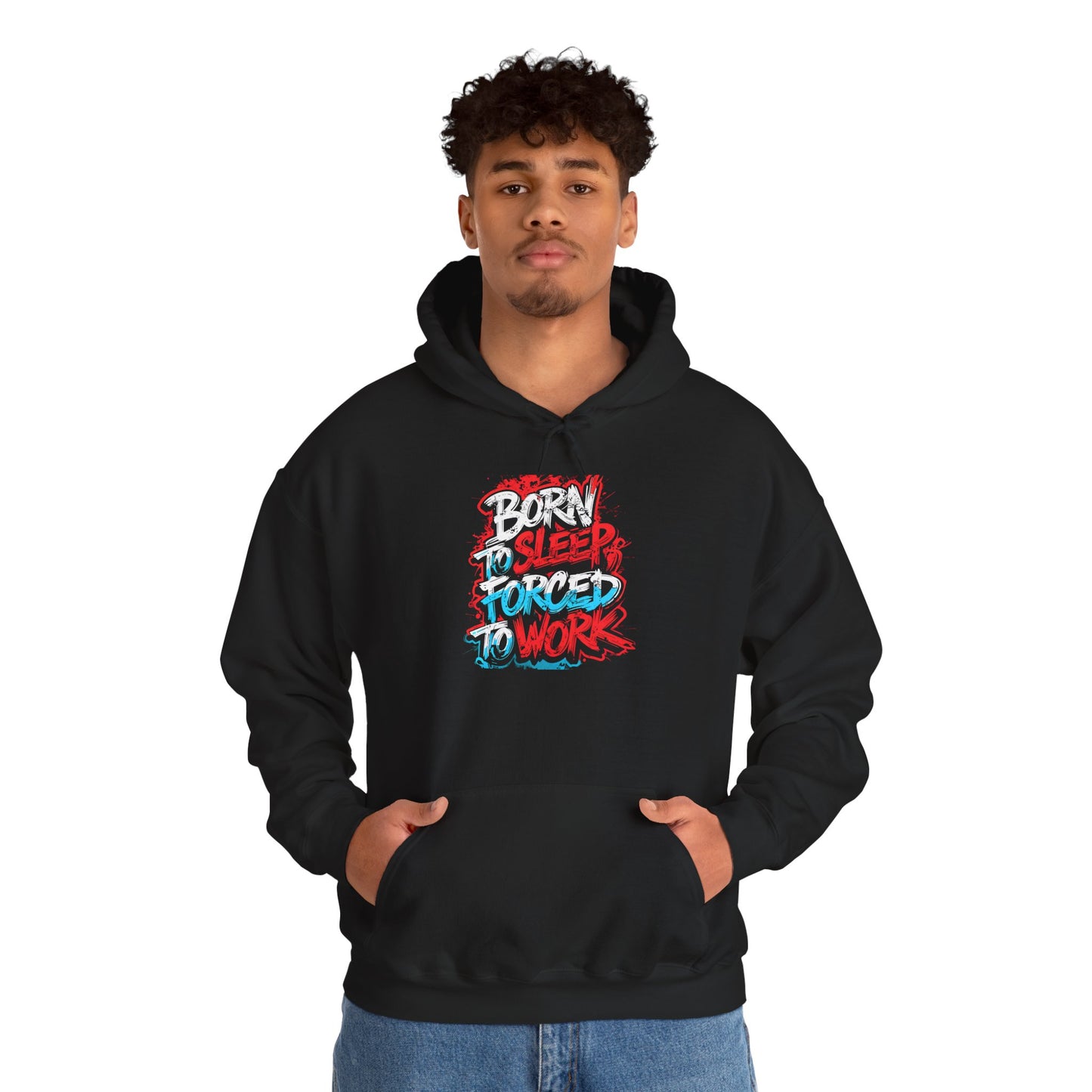 Hoodie — "Born to Sleep, Forced to Work" Street Style Graphic Hoodie
