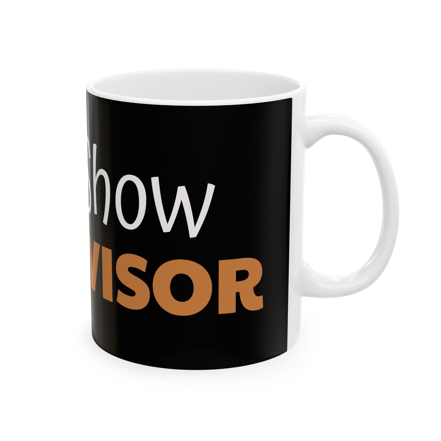 Funny 'Shitshow Supervisor' Ceramic Mug — Office Coffee Cup Gift (11oz/15oz)